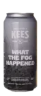 Kees What The Fog Happened 44 IPA Bier kaufen