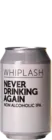 Whiplash Never Drinking Again 33 Alcoholvrij Bier kopen