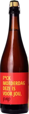 F*ck Moederdag! Deze Is Voor Jou, Pap 75cl