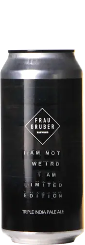 Frau Gruber I Am Not Weird, I Am Limited Edition