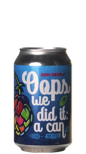 Muifel Oops we did it a can